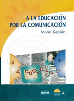 A la educaci&oacute;n por la comunicaci&oacute;n